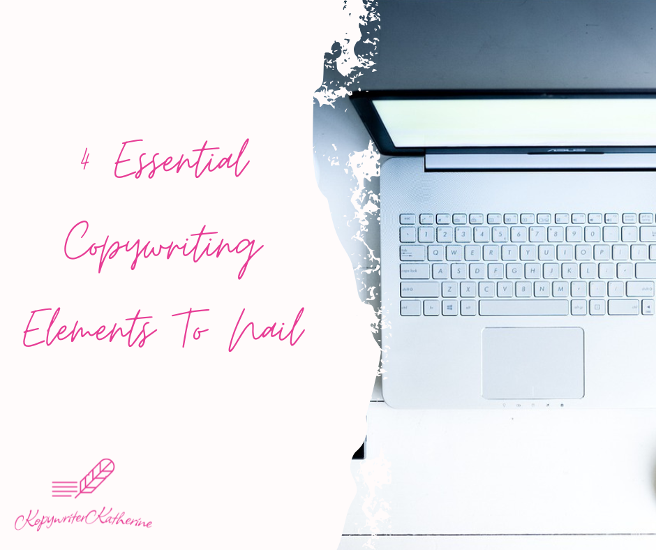 4 Essential Copywriting Elements To Nail