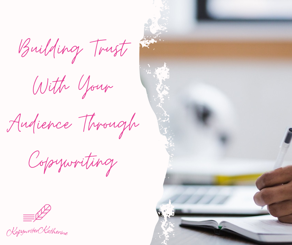 Building Trust With Your Audience Through Copywriting