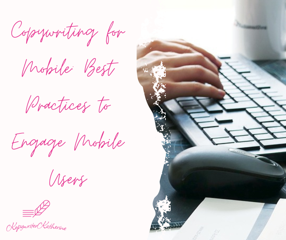 Copywriting for Mobile: Best Practices to Engage Mobile Users