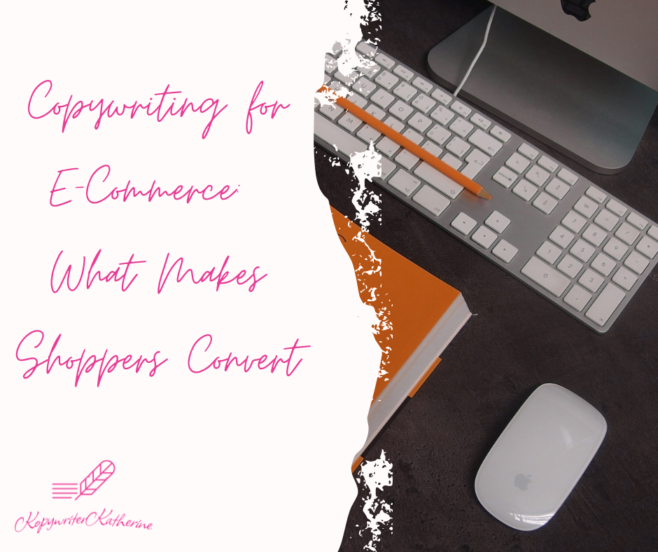 Copywriting for E-Commerce: What Makes Shoppers Convert