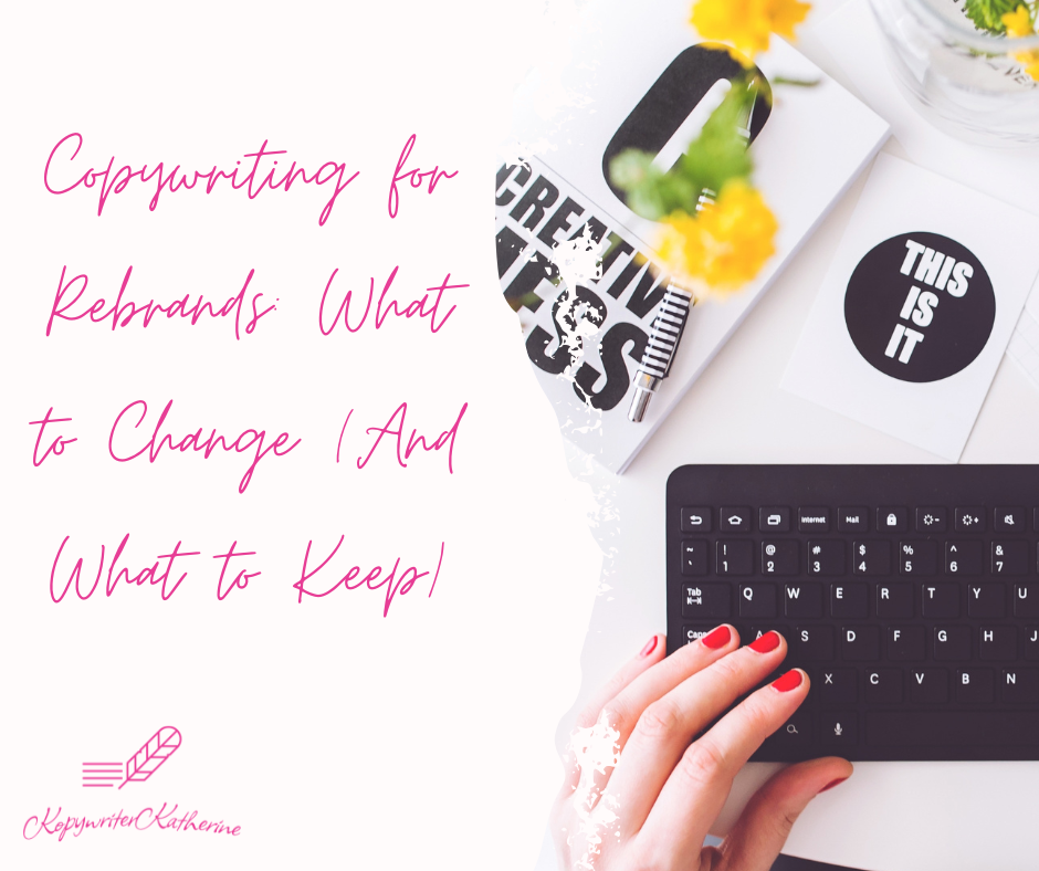 Copywriting for Rebrands: What to Change (And What to Keep)